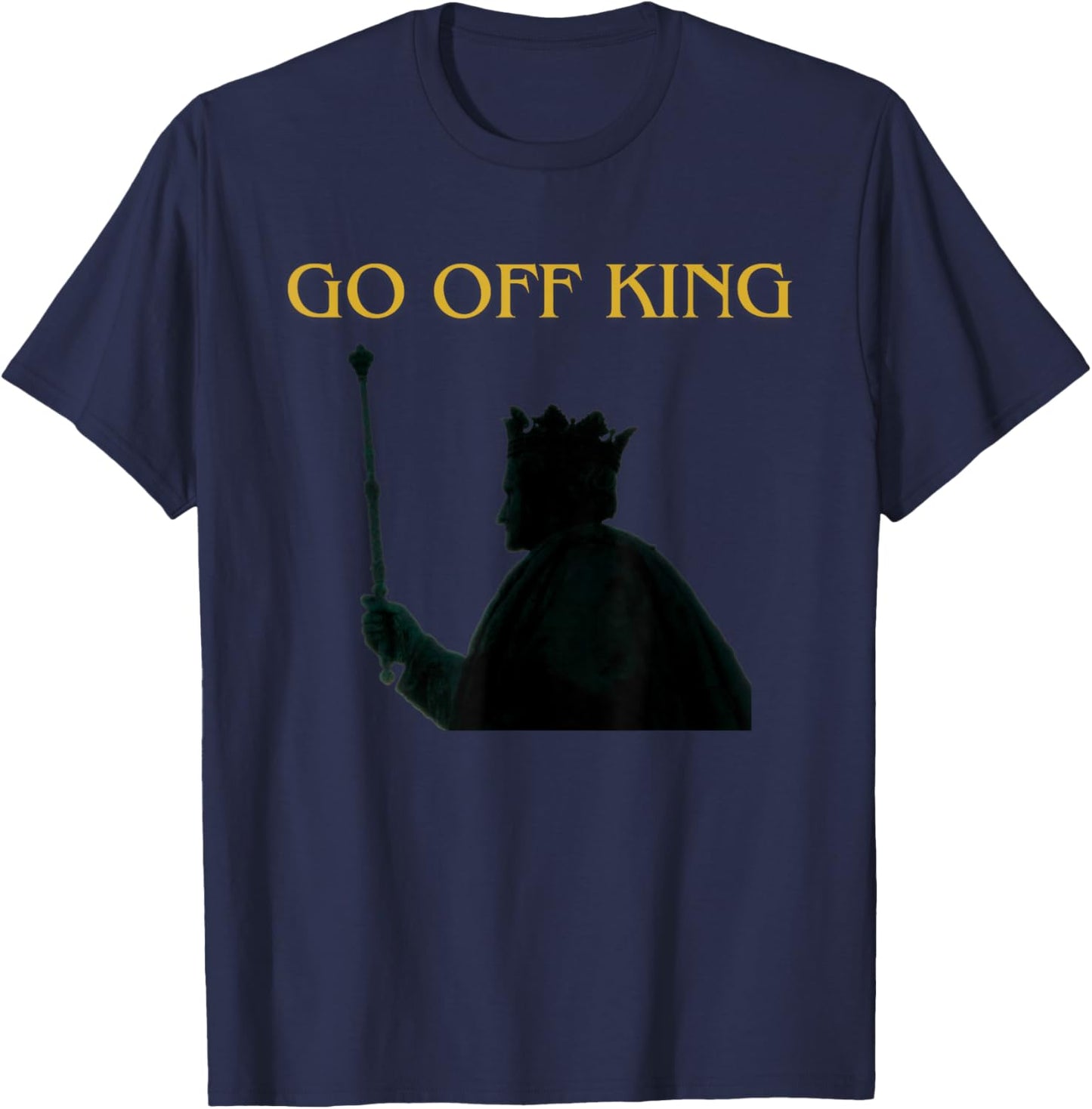Go Off King T-Shirt - T-Shirt | Navy