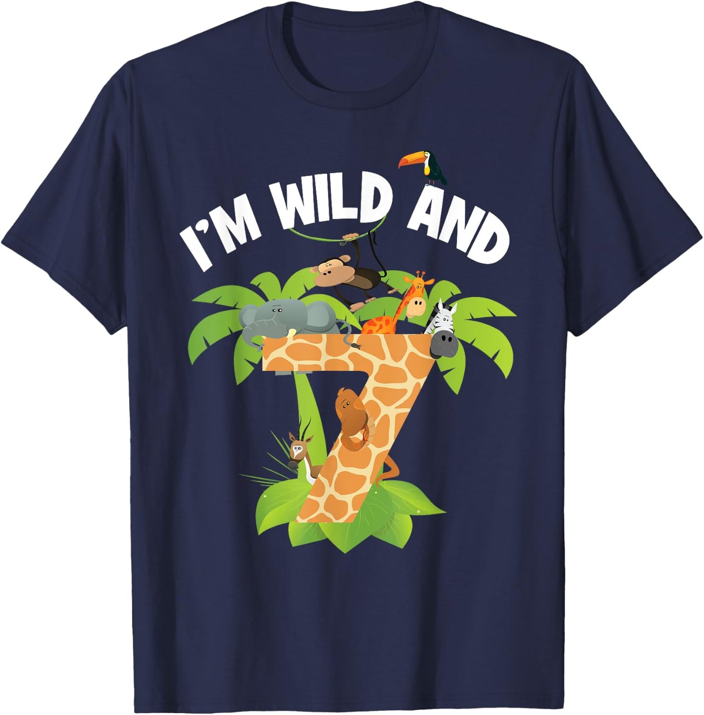 I'm Wild And 7 Years Old Zoo Theme 7th Birthday Animal Party T-Shirt - T-Shirt | Navy