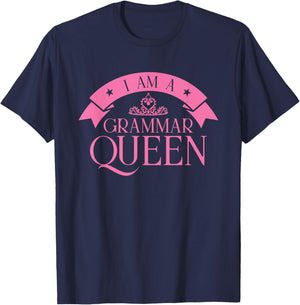 I am A Grammar Queen English Teacher T-Shirt - T-Shirt | Navy