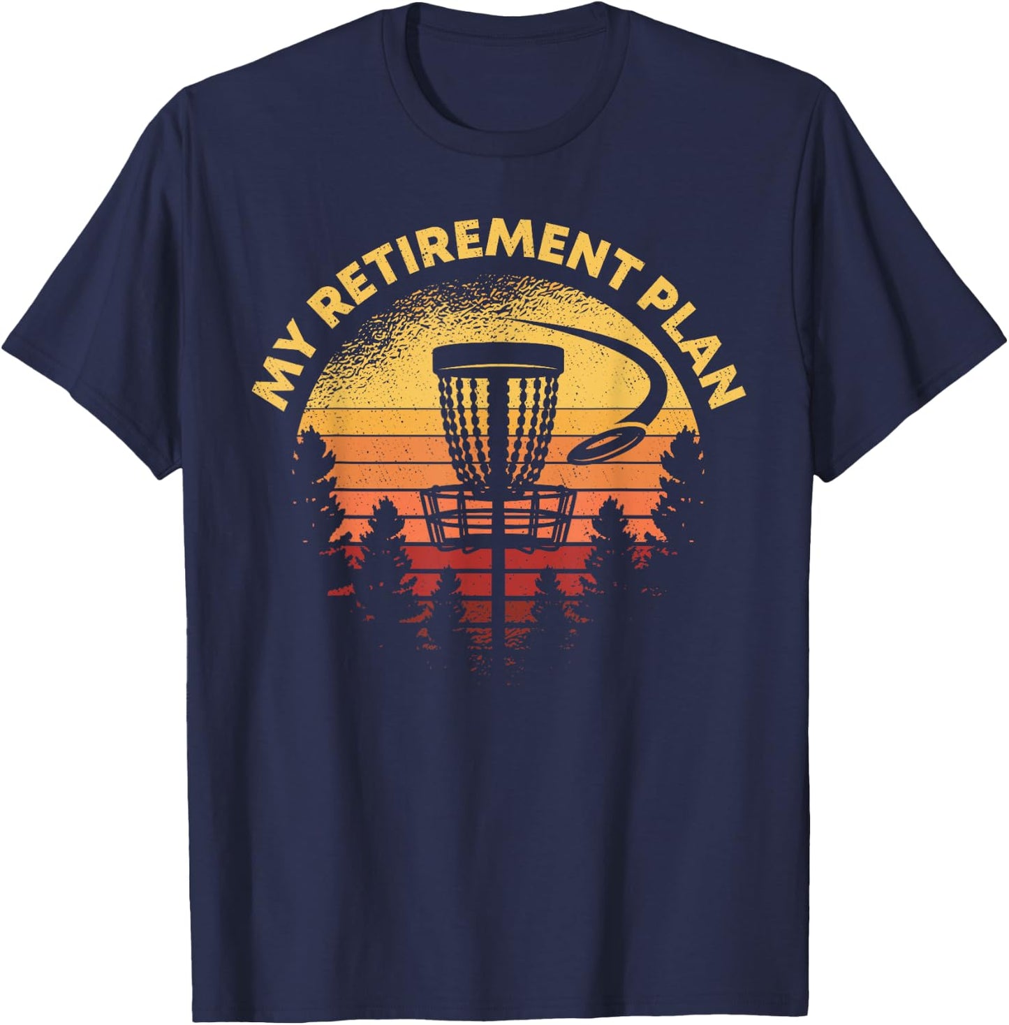 Disc Golf My Retirement Plan Retro Grandpa Gift Hole In One T-Shirt - T-Shirt | Navy