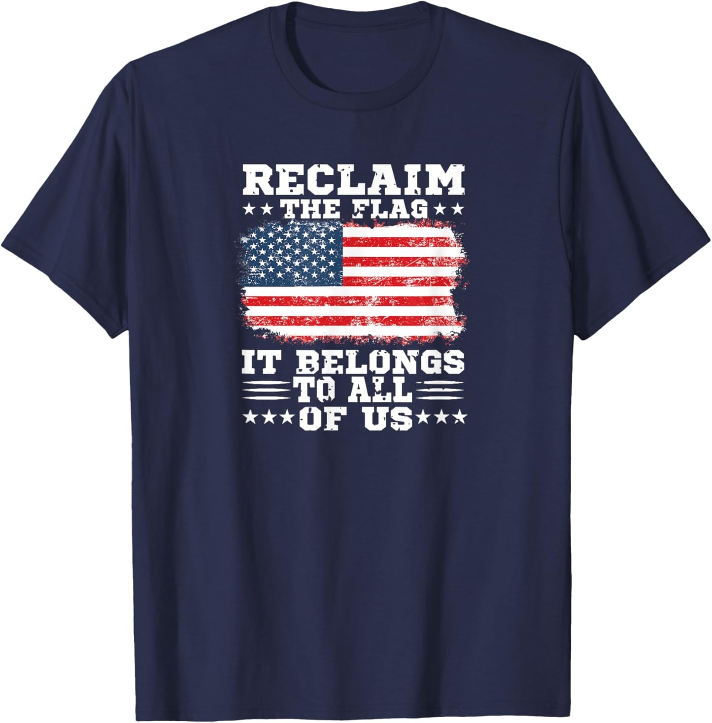 Reclaim The Flag- It Belongs To All Of Us T-Shirt - T-Shirt | Navy