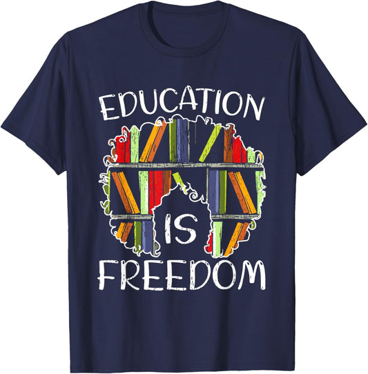 Education Is Freedom African American Black History Educator T-Shirt - T-Shirt | Navy