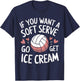 Volleyball If You Want A Soft Serve Go Get Ice Cream T-Shirt - T-Shirt | Navy