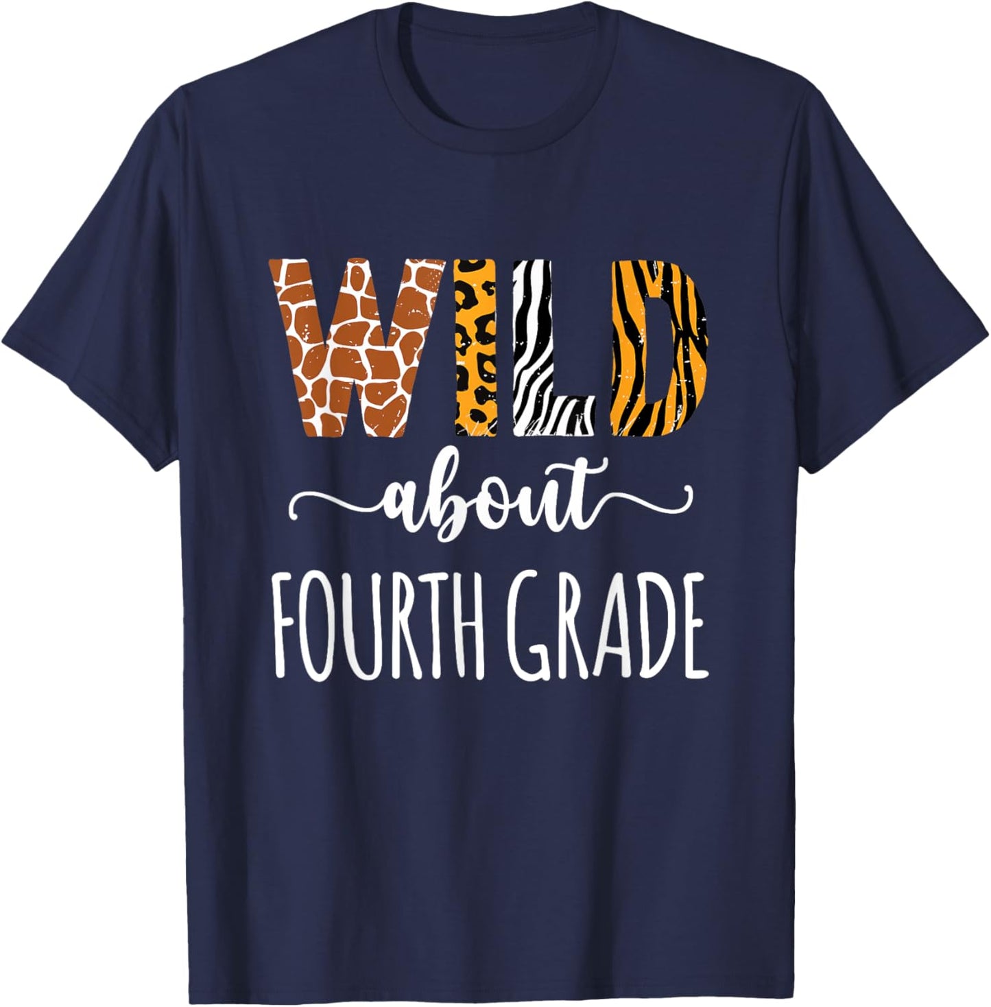 Wild About Fourth Grade Teacher Safari Animals Leopard Print Men Women Kids T-Shirt - T-Shirt | Navy