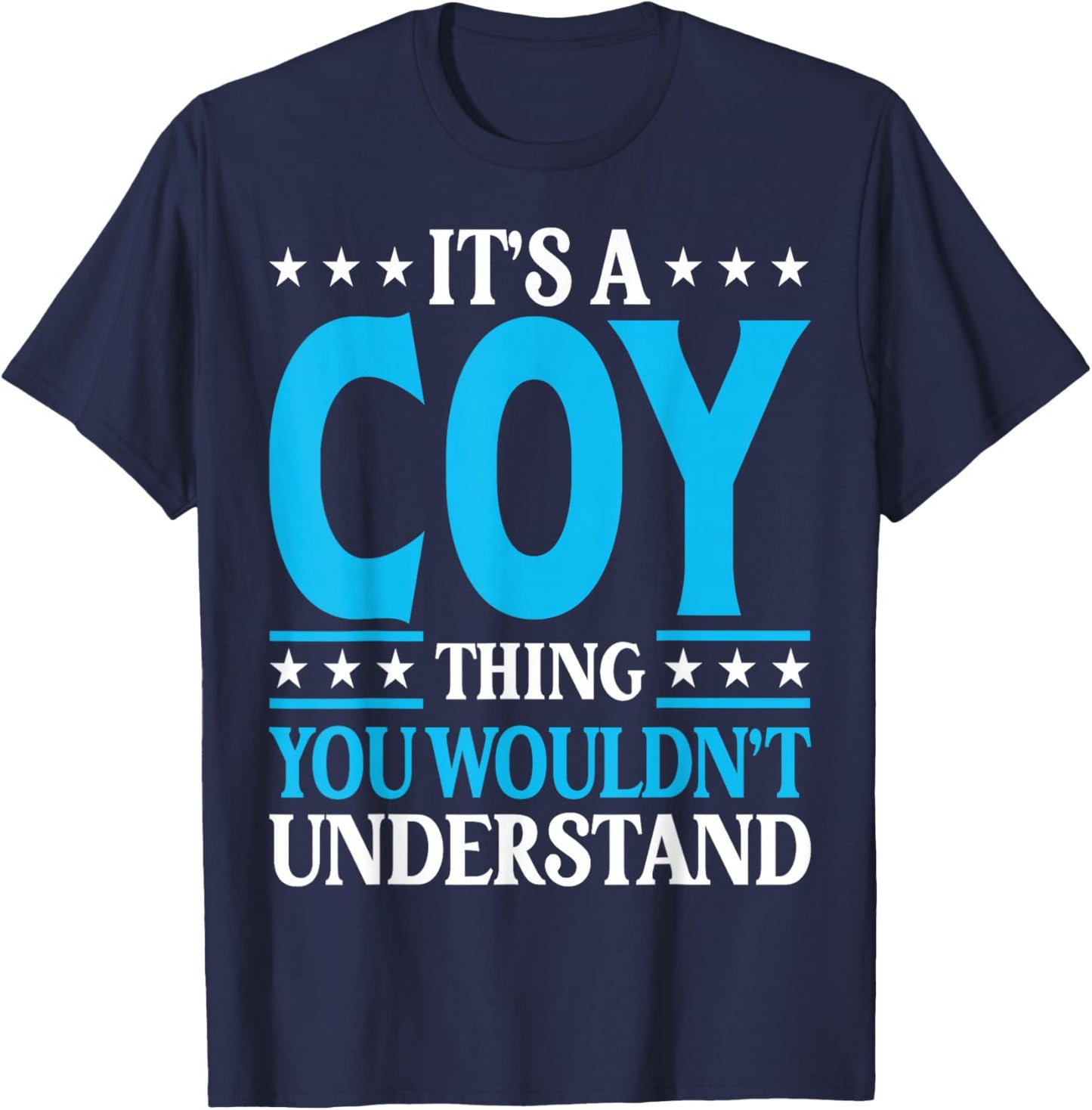 It's A Coy Thing Personal Name Funny Coy T-Shirt - T-Shirt | Navy