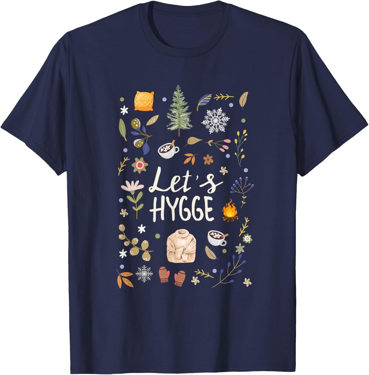 Get your Hygge On with this Let's Hygge Design T-Shirt - T-Shirt | Navy