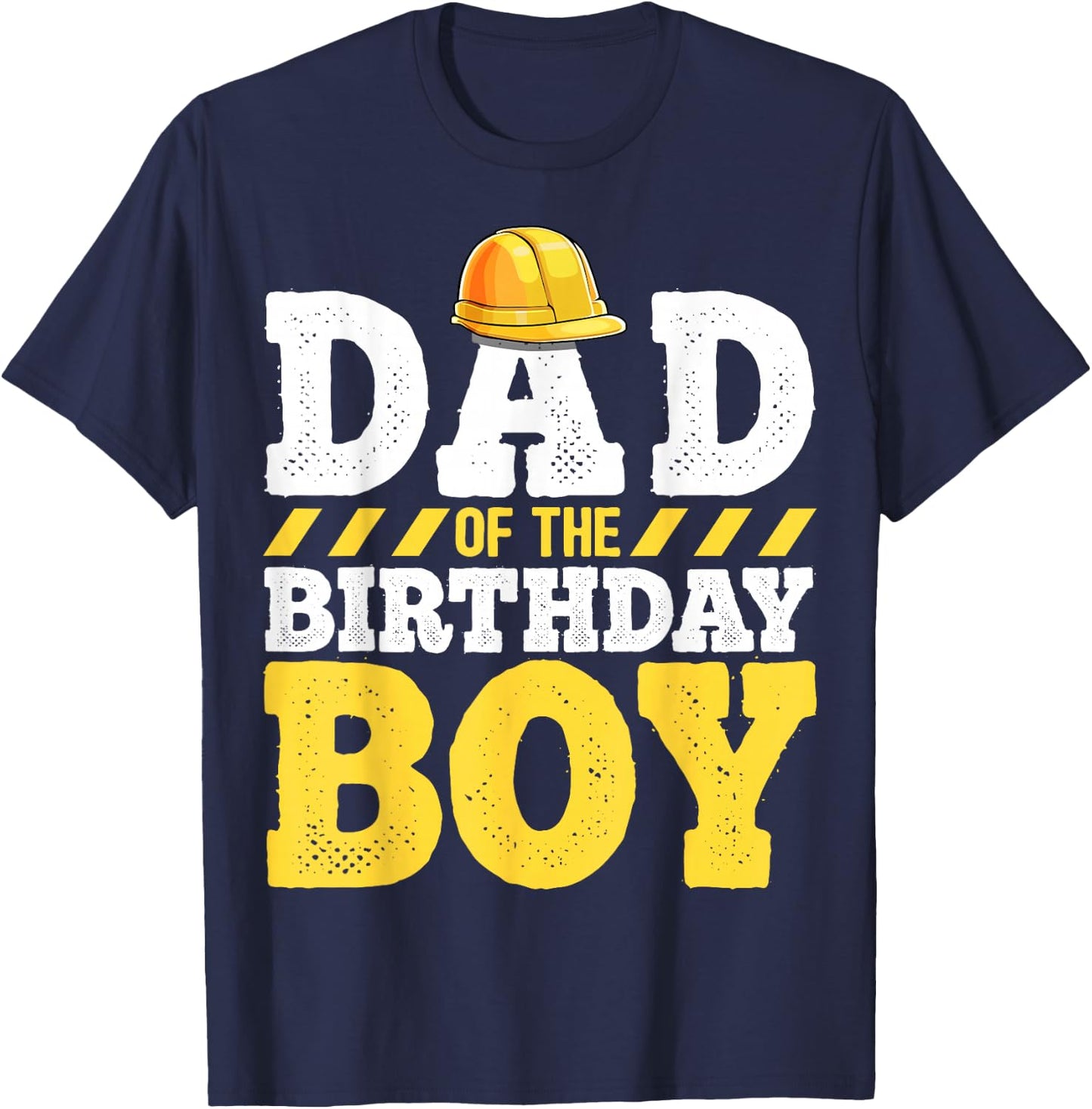 Dad of the Birthday Boy Construction Birthday Party Hat Men T-Shirt - T-Shirt | Navy