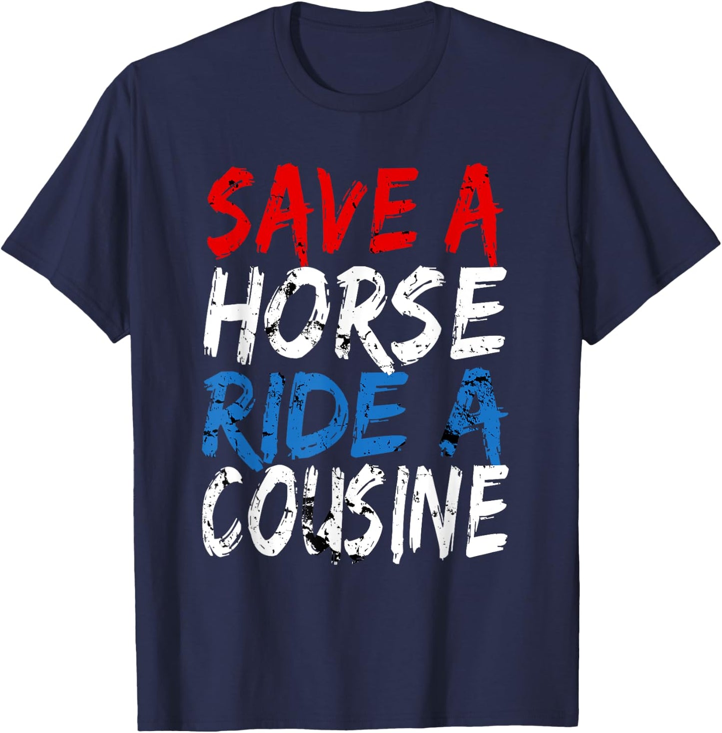 Redneck gag design - save a horse ride a cousin T-Shirt - T-Shirt | Navy