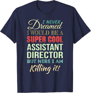 Assistant Director Funny Gift Appreciation T-Shirt - T-Shirt | Navy