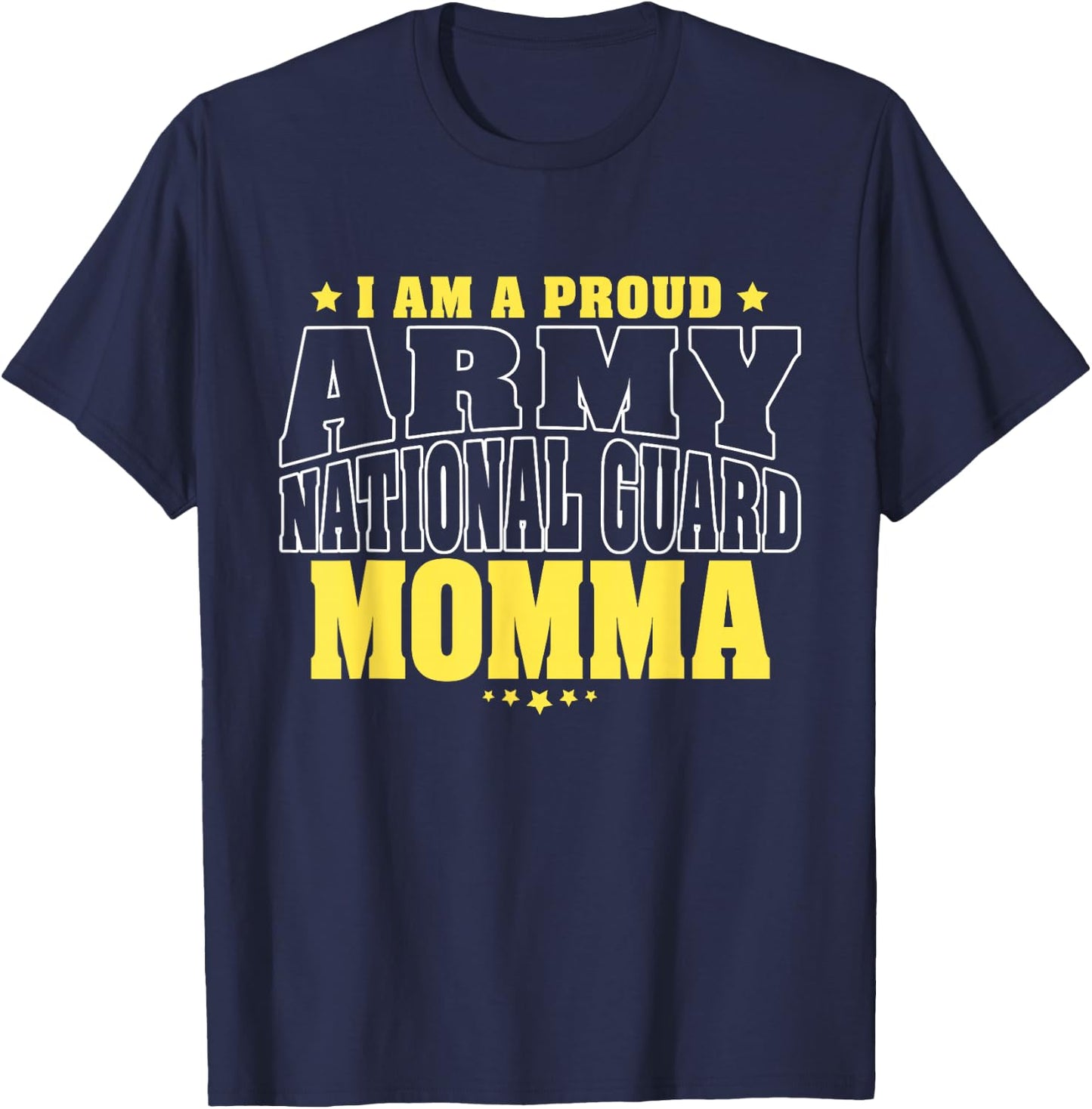 I Am A Proud Army National Guard Momma - Military Mother Mom T-Shirt - T-Shirt | Navy