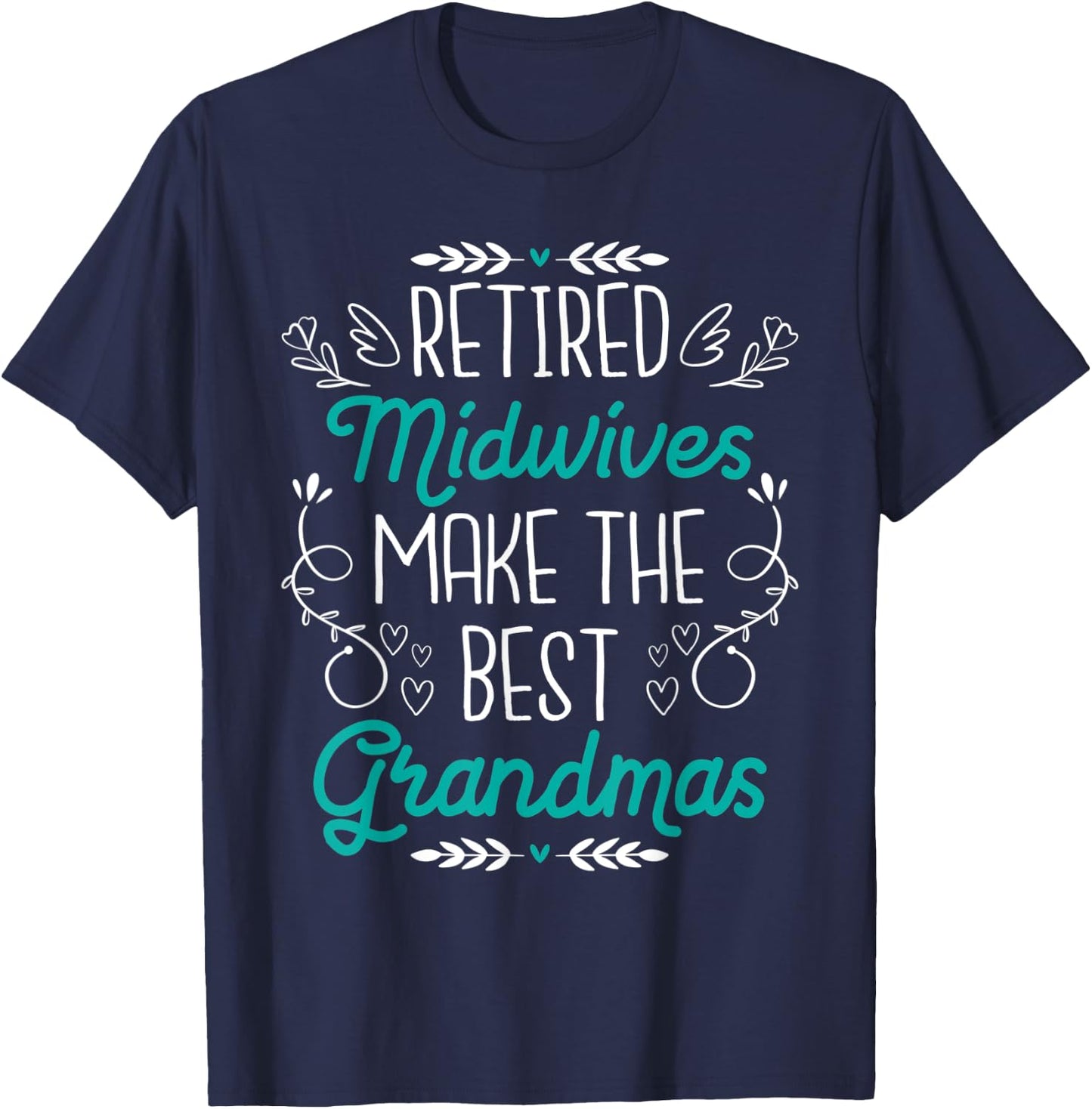 Retired Midwife - Retirement Doula Midwifery Birth Worker T-Shirt - T-Shirt | Navy