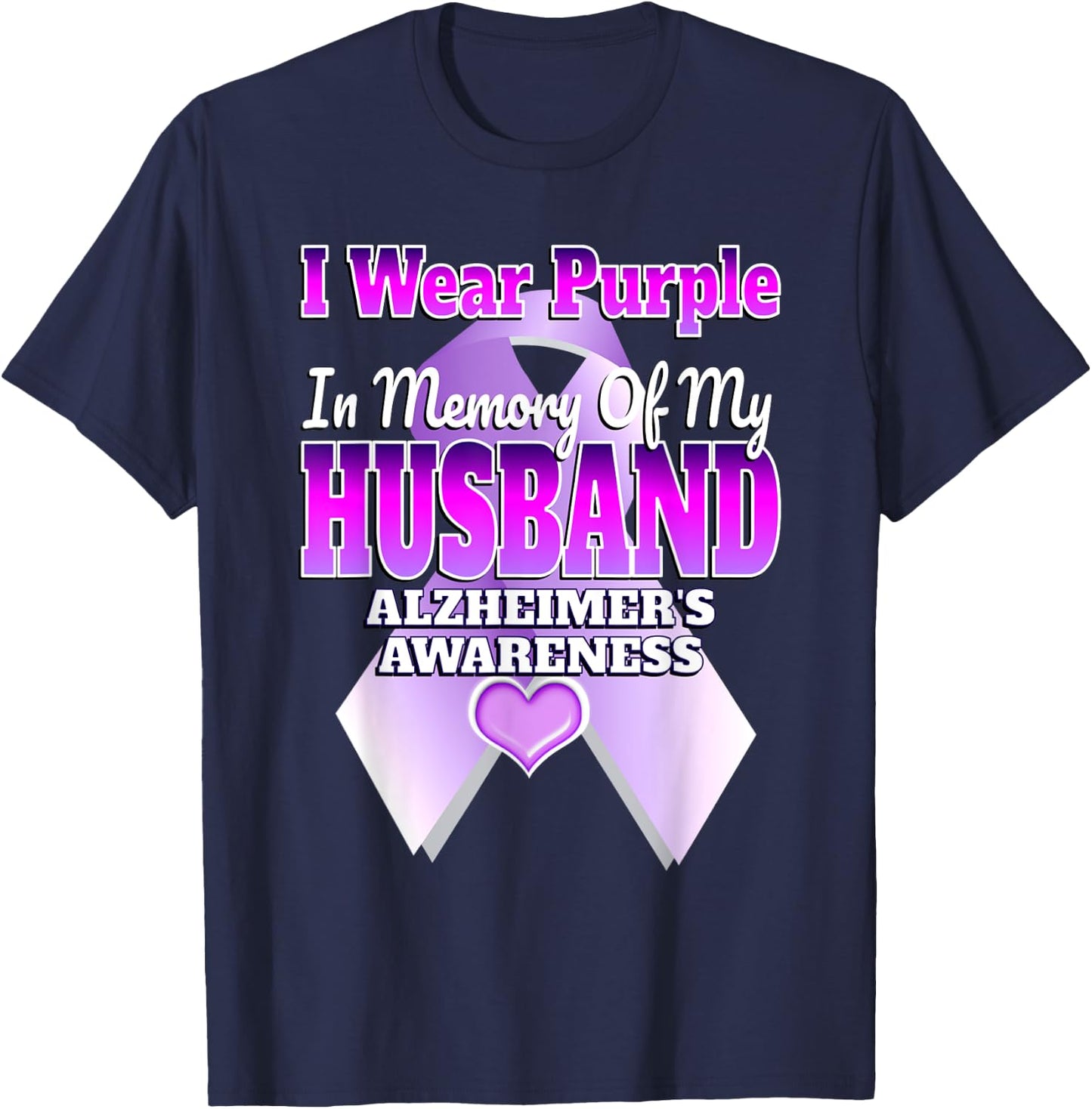 I Wear Purple In Memory Of My Husband Alzheimer's Awareness T-Shirt - T-Shirt | Navy