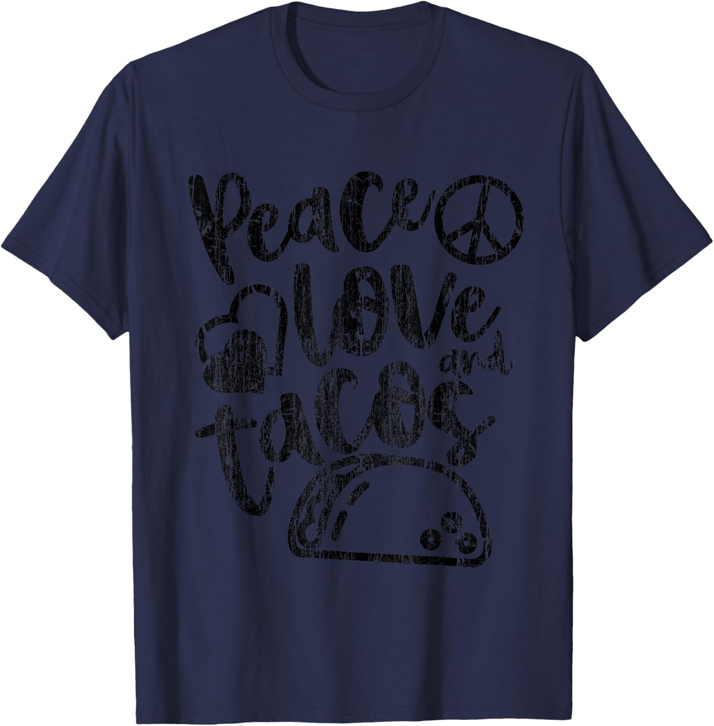 Peace Love Tacos Funny Food Cinco De Mayo Shirt Gift T-Shirt - T-Shirt | Navy