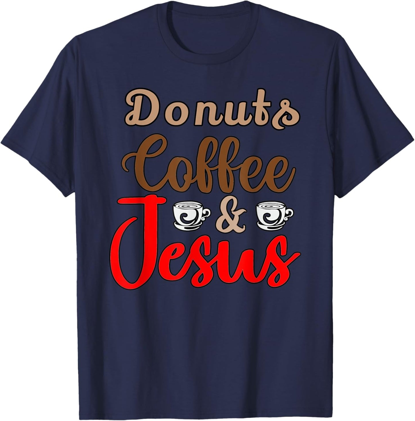 Donuts Coffee Jesus Christ Jesus Loves You John 3:16 Bible T-Shirt - T-Shirt | Navy