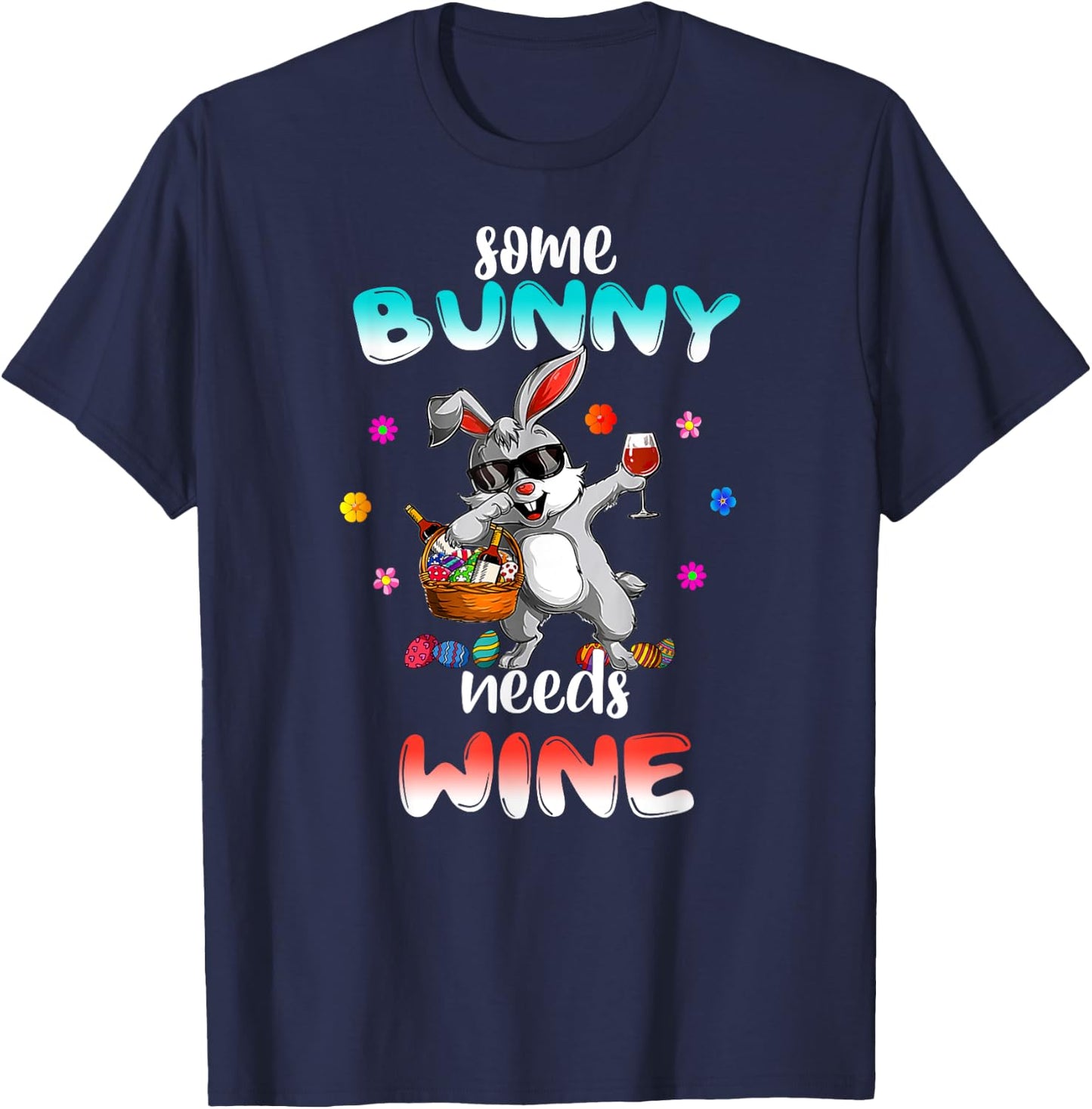 Some Bunny Needs Wine Funny Easter T-Shirt - T-Shirt | Navy