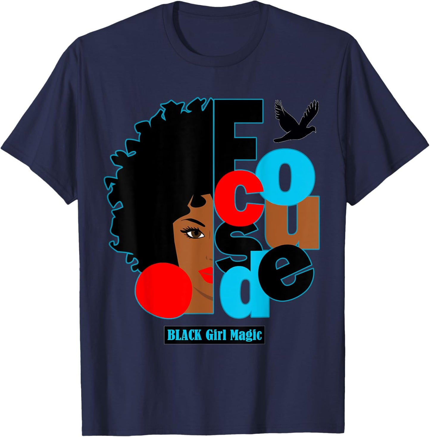 Afro Diva Lips Focused Black Bird Melanin Black Girl Magic T-Shirt - T-Shirt | Navy