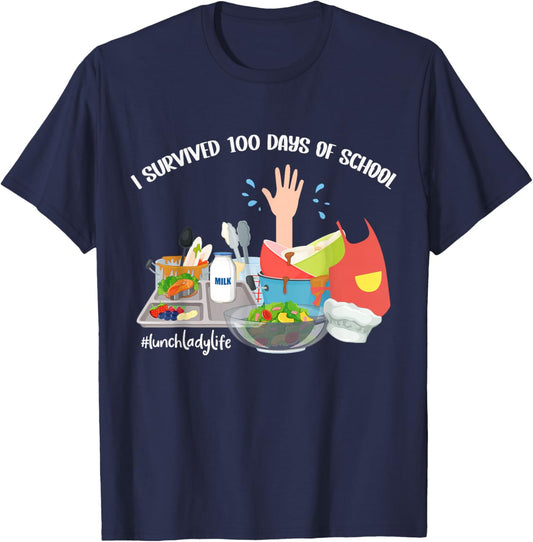 I Survived 100 Days of School funny Lunch Lady Cafeteria T-Shirt - T-Shirt | Navy