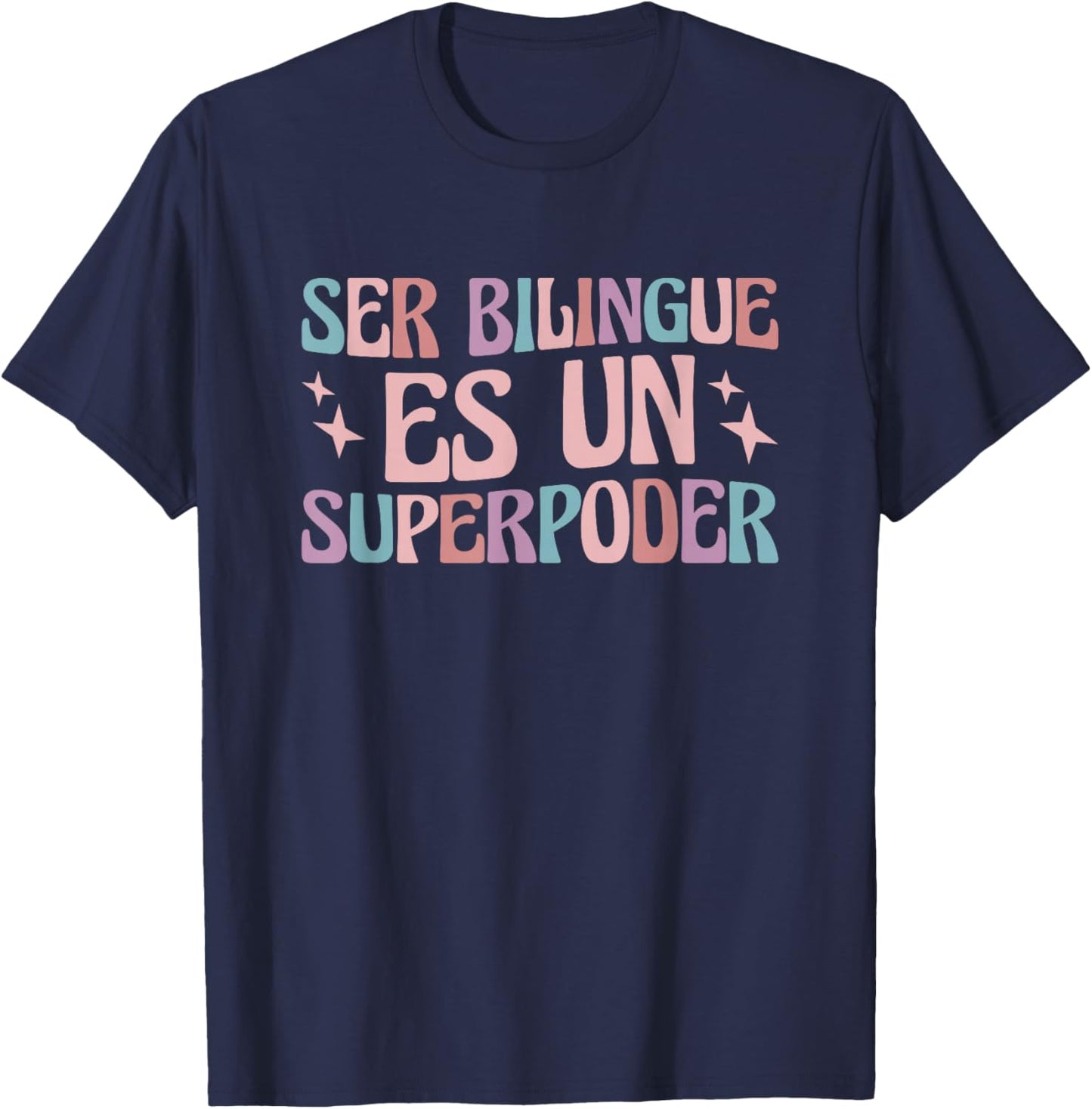 Ser Bilingue Es Un Superpoder Bilingual Spanish Teacher T-Shirt - T-Shirt | Navy
