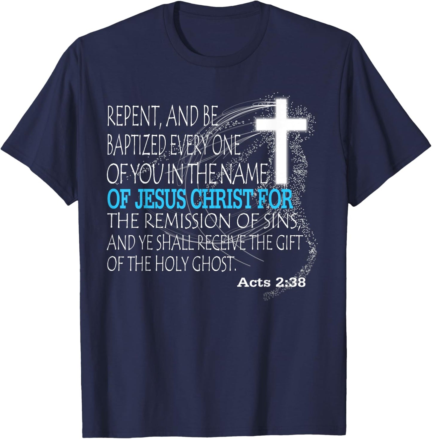 Acts 2:38 T-Shirt - T-Shirt | Navy