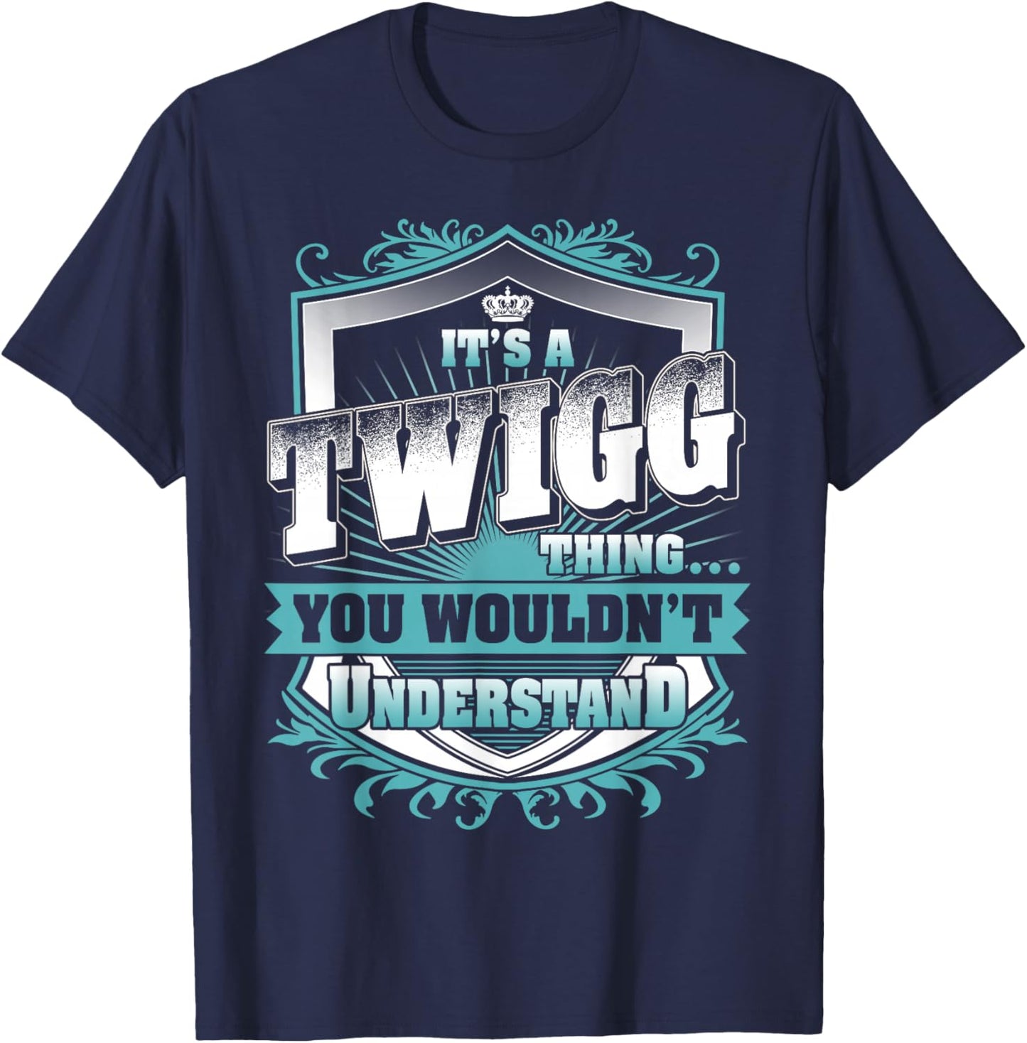 It's A TWIGG Thing You Wouldn't Understand Funny Family Name T-Shirt - T-Shirt | Navy