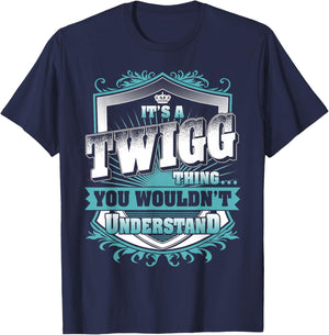 It's A TWIGG Thing You Wouldn't Understand Funny Family Name T-Shirt - T-Shirt | Navy
