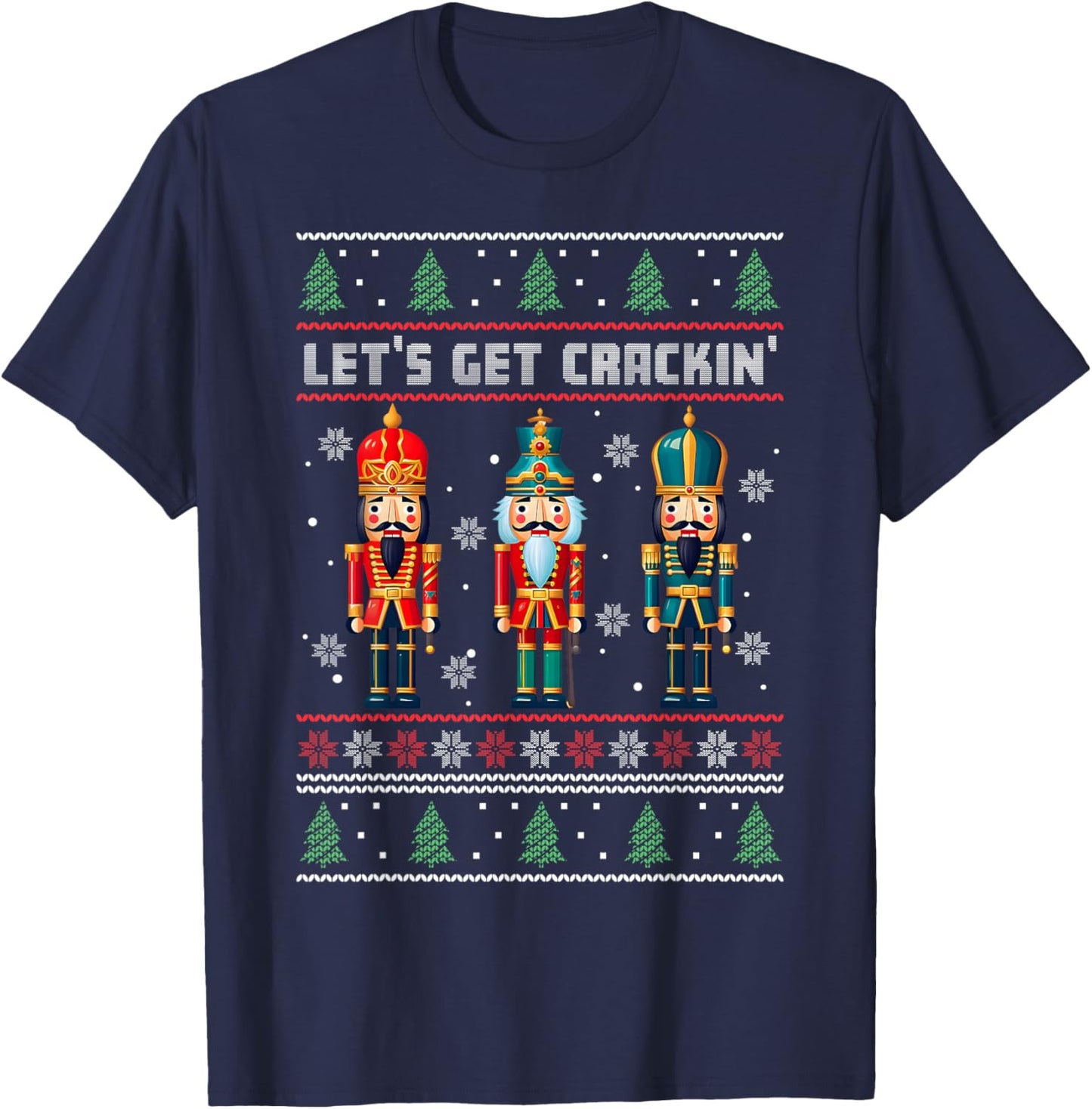 Christmas Nutcracker Squad Funny Lets Get Crackin' Ballet T-Shirt - T-Shirt | Navy
