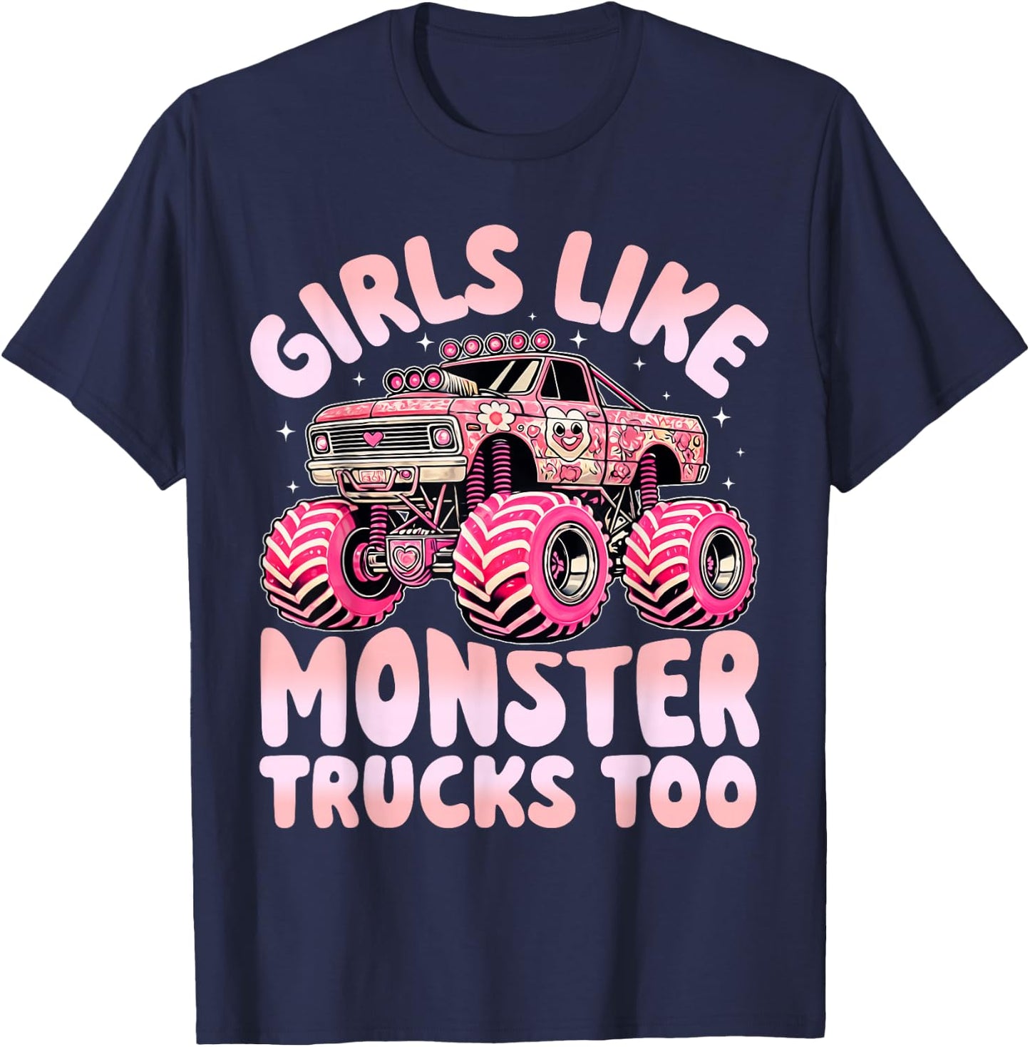 Funny Girls Like Monster Trucks Too Pink Monster Truck Girls T-Shirt - T-Shirt | Navy