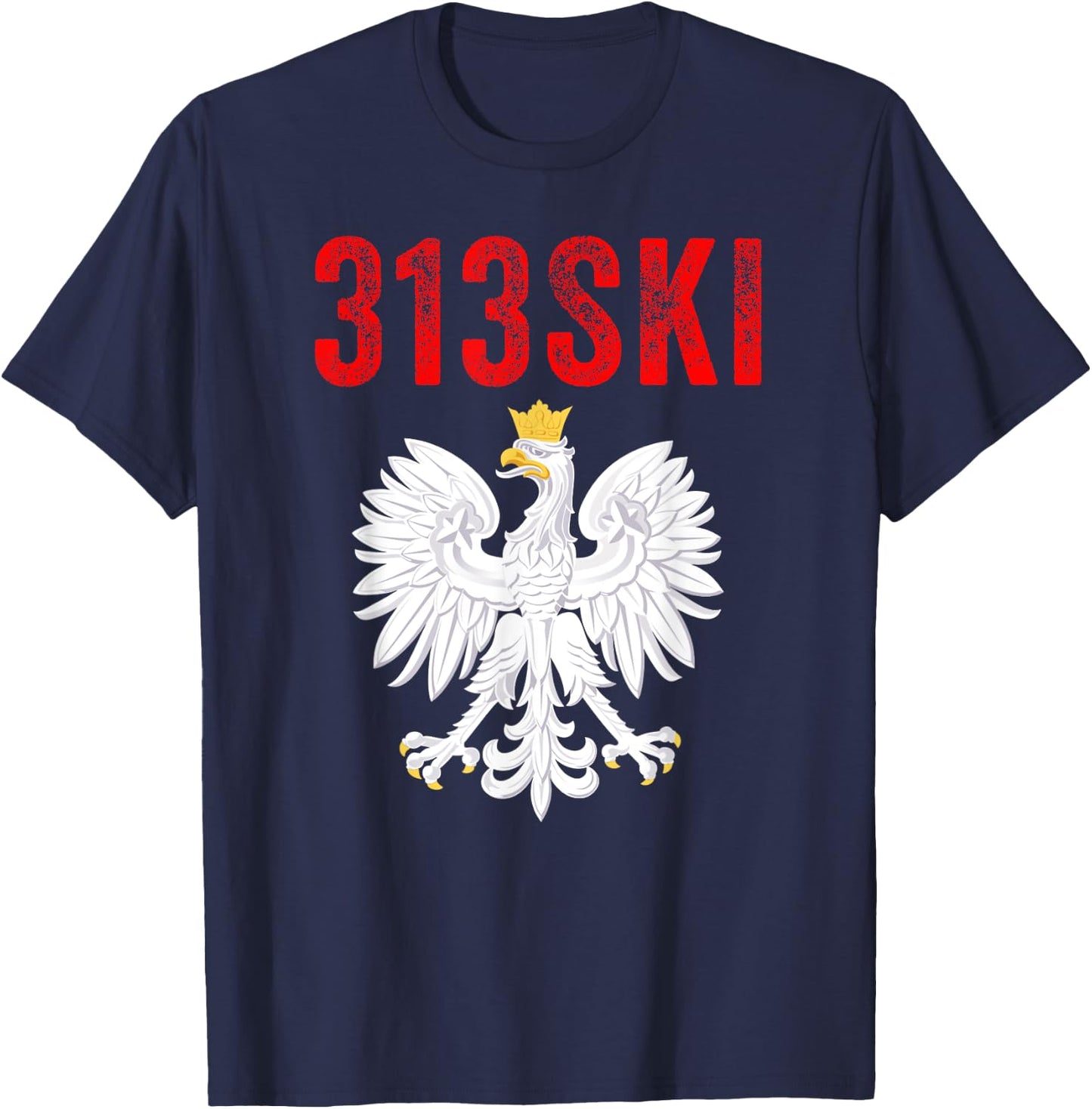 313SKI Detroit Michigan Area Code 313 Polska Polish Pride T-Shirt - T-Shirt | Navy
