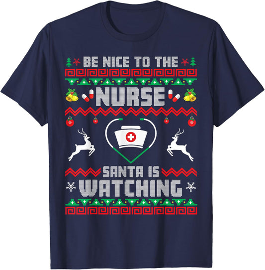 Nurse Christmas Be Nice To The Nurse Santa Is Watching Xmas T-Shirt - T-Shirt | Navy