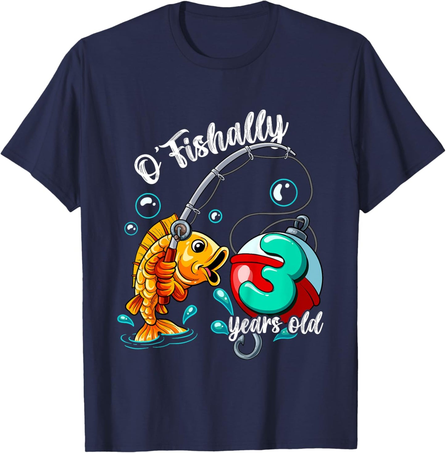 O'fishally 3 years old 3rd Birthday Fishing T-Shirt - T-Shirt | Navy