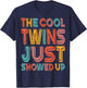 The Cool Twins Just Showed Up Funny Twin Twinning Matching T-Shirt - T-Shirt | Navy