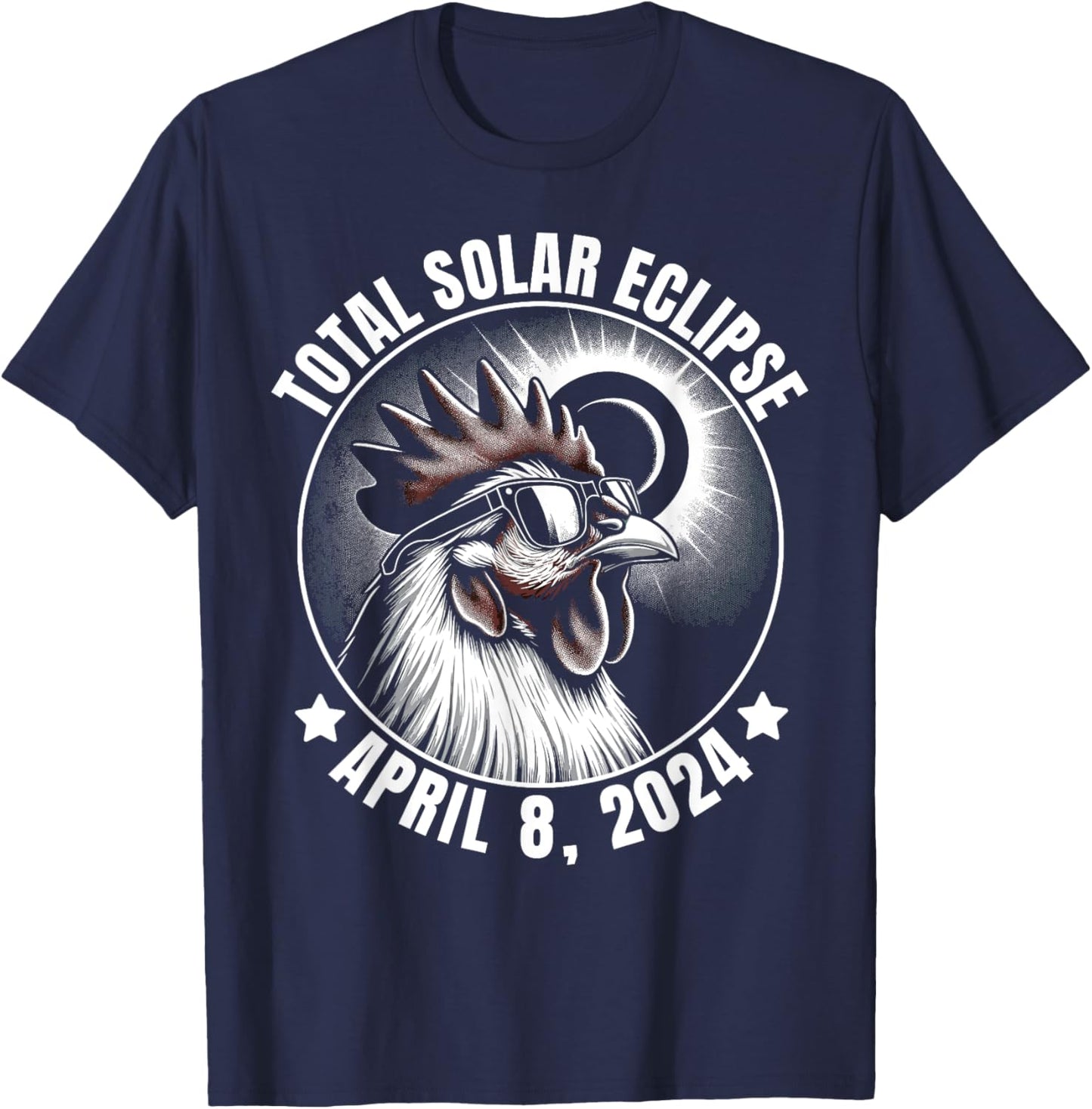 2024 Total Solar Eclipse Chicken Wearing Glasses Totality T-Shirt - T-Shirt | Navy