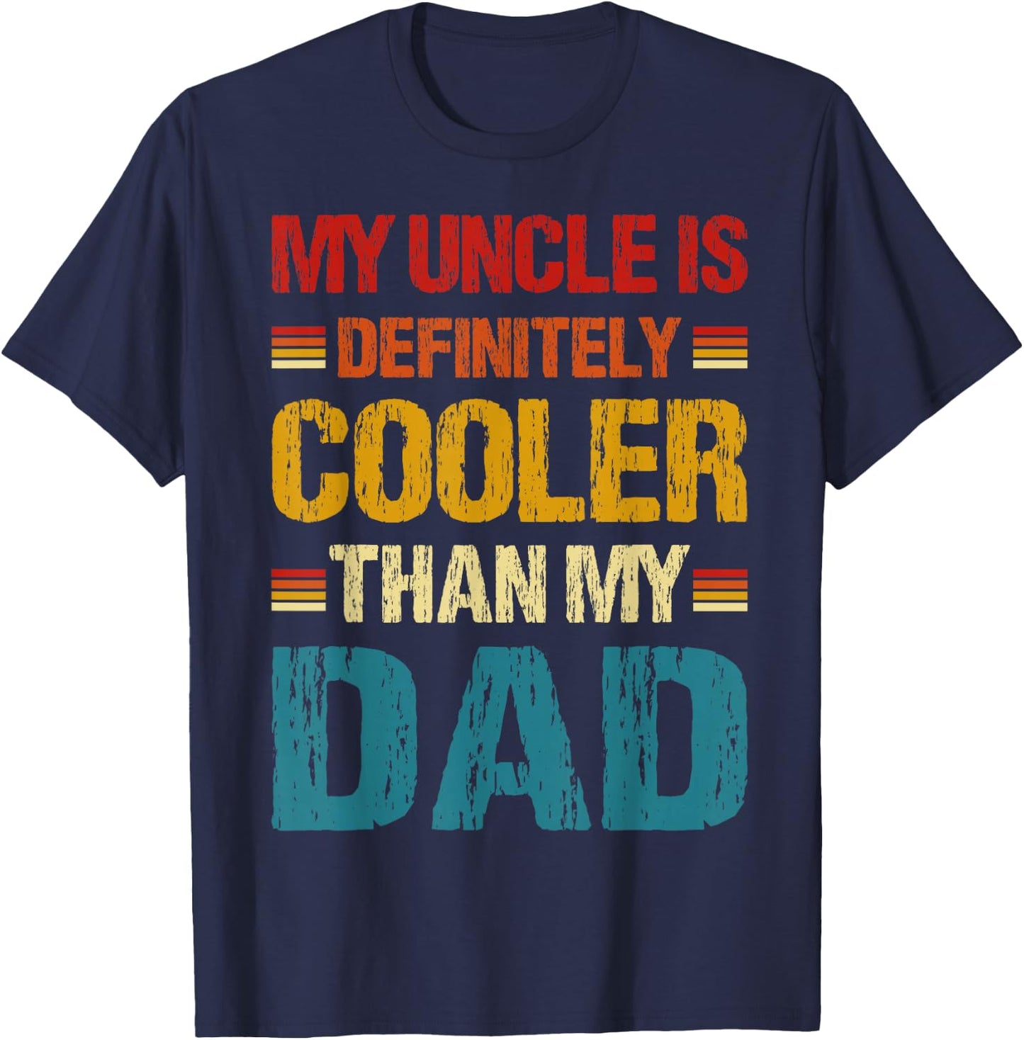 My Uncle Is Definitely Cooler Than My Dad Niece Nephew Kids T-Shirt - T-Shirt | Navy