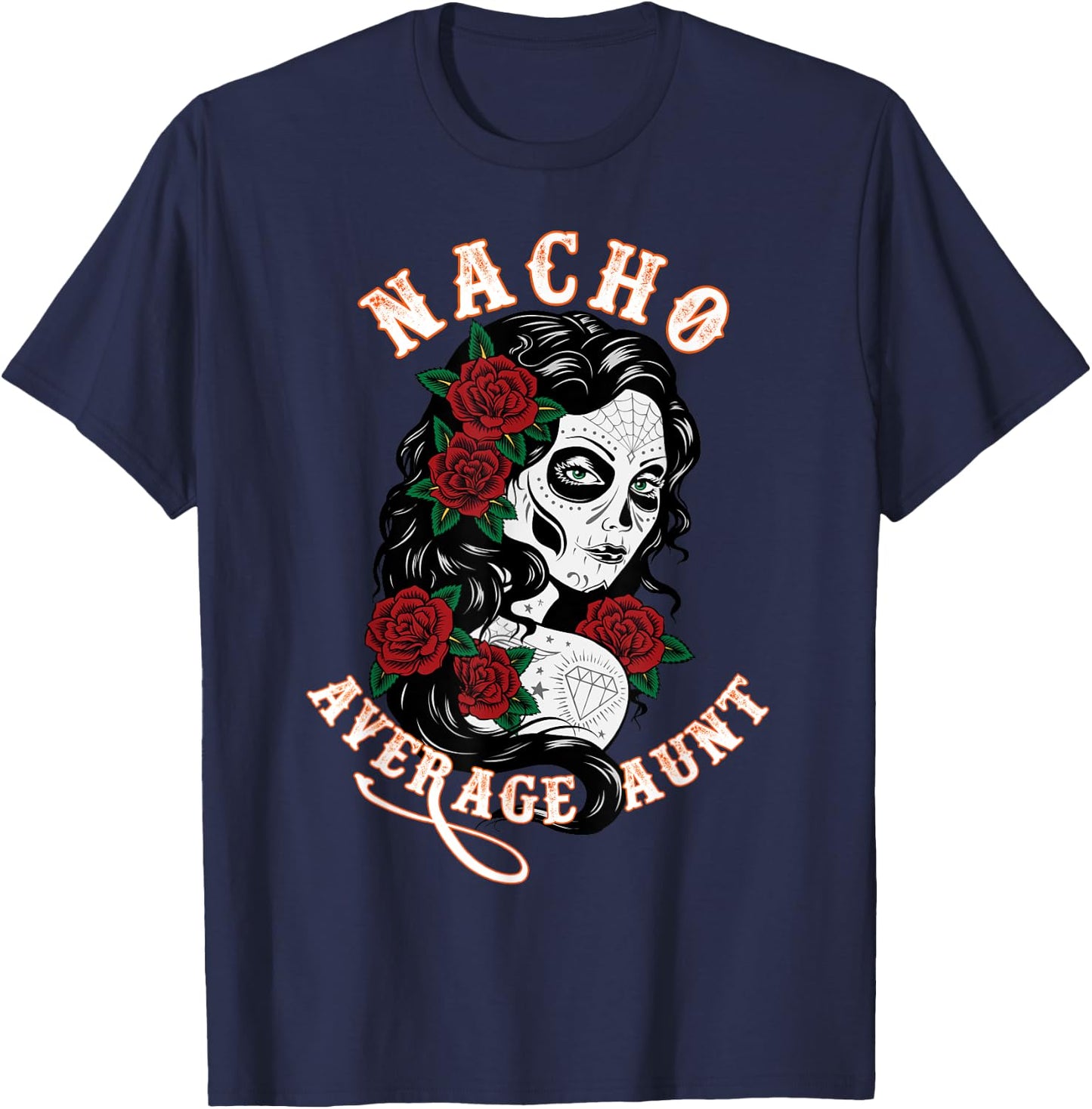 Funny Family Nacho Average Aunt T-Shirt - T-Shirt | Navy