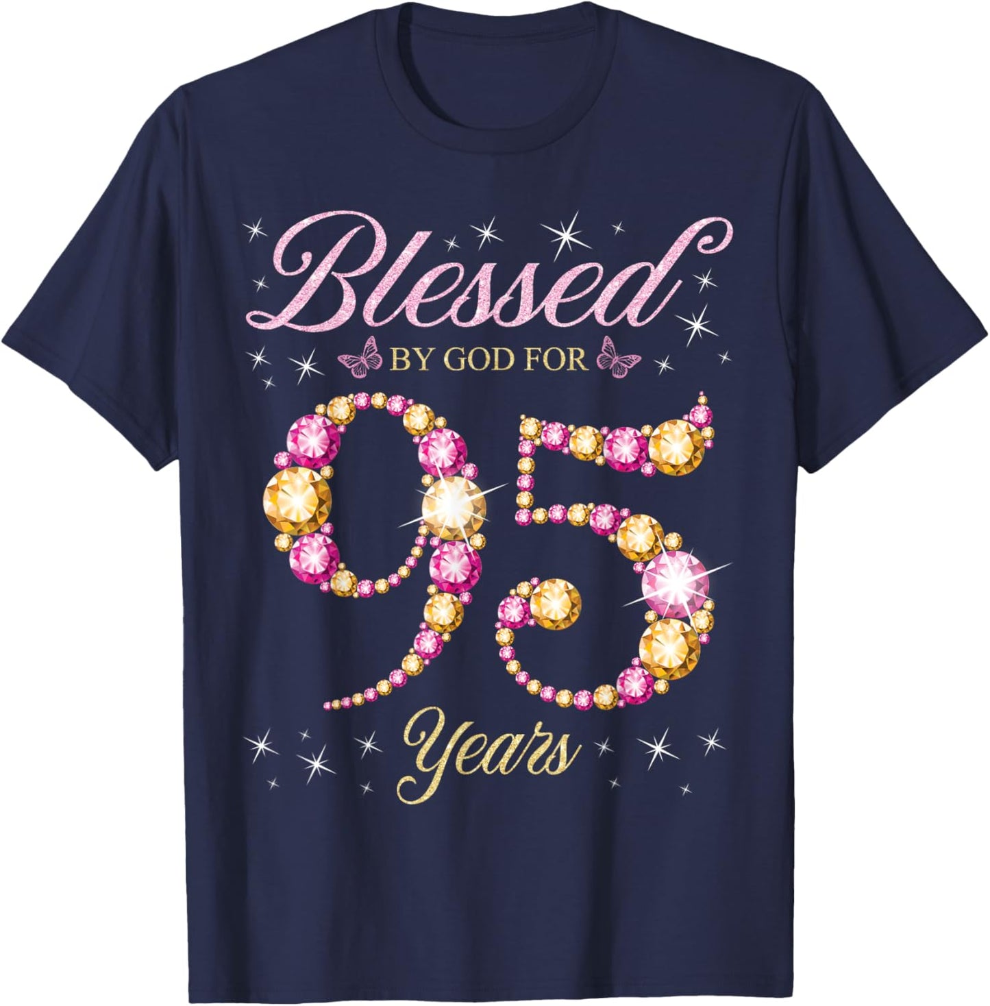 Blessed By God For 95 Years Old 95th Birthday Party T-Shirt - T-Shirt | Navy