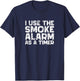I Use The Smoke Alarm As A Timer Funny Cook Chef Baking T-Shirt - T-Shirt | Navy