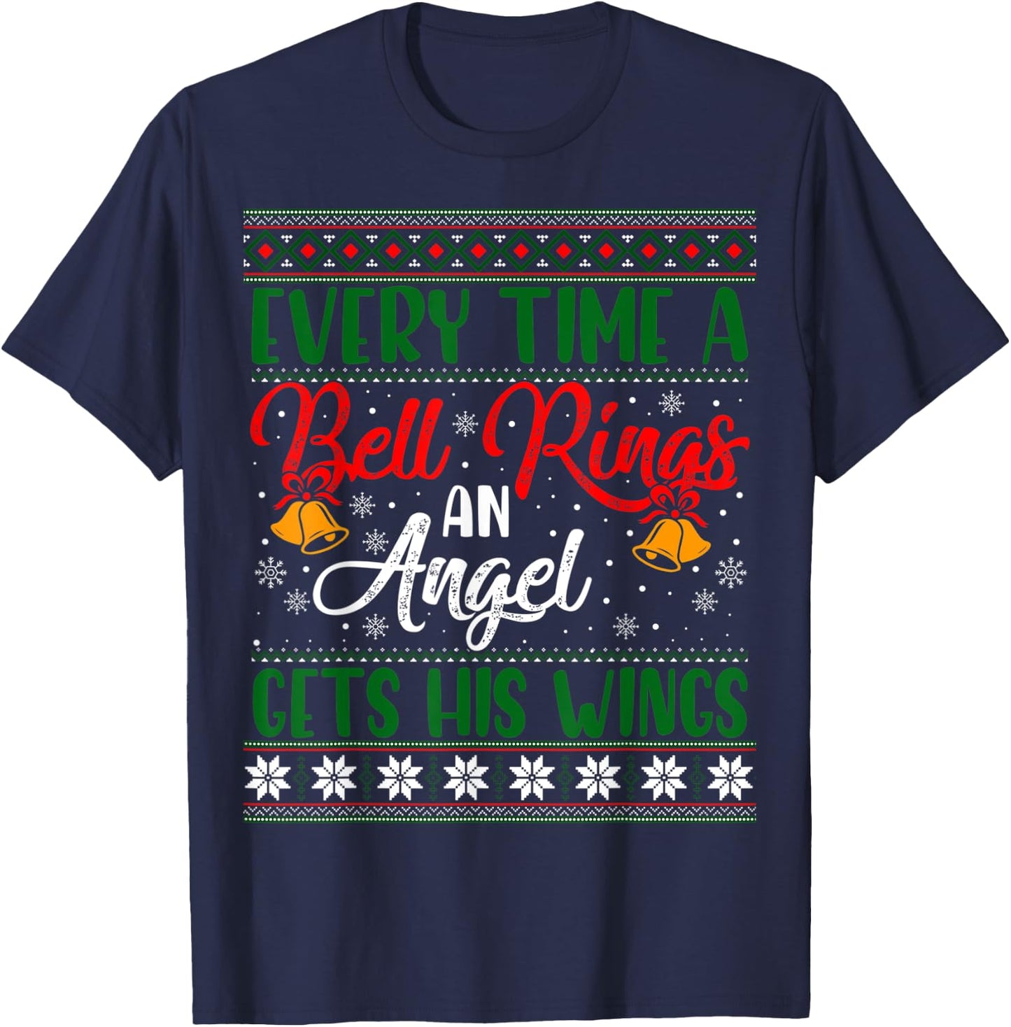 Every Time Bell Rings Angel Gets His Wings Christmas Ugly T-Shirt - T-Shirt | Navy