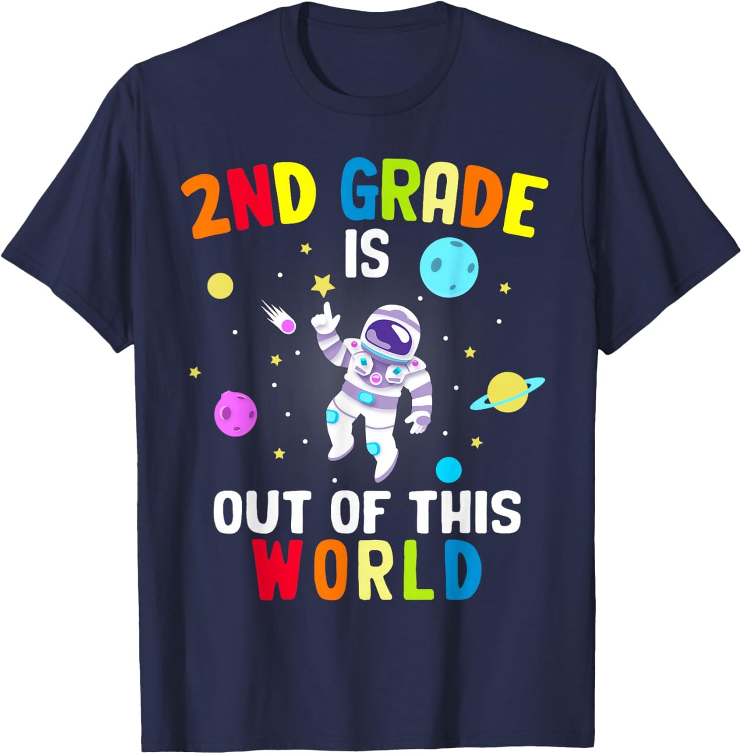 2nd Grade is Out of This World Cool Astronaut Outer Space T-Shirt - T-Shirt | Navy