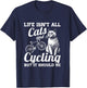 Life Isn't All Cats And Cycling But It Should Be T-Shirt - T-Shirt | Navy
