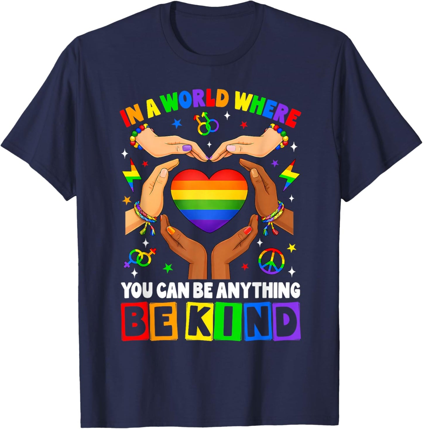in A World Where You Can Be Anything Be Kind Gay Pride LGBT T-Shirt - T-Shirt | Navy
