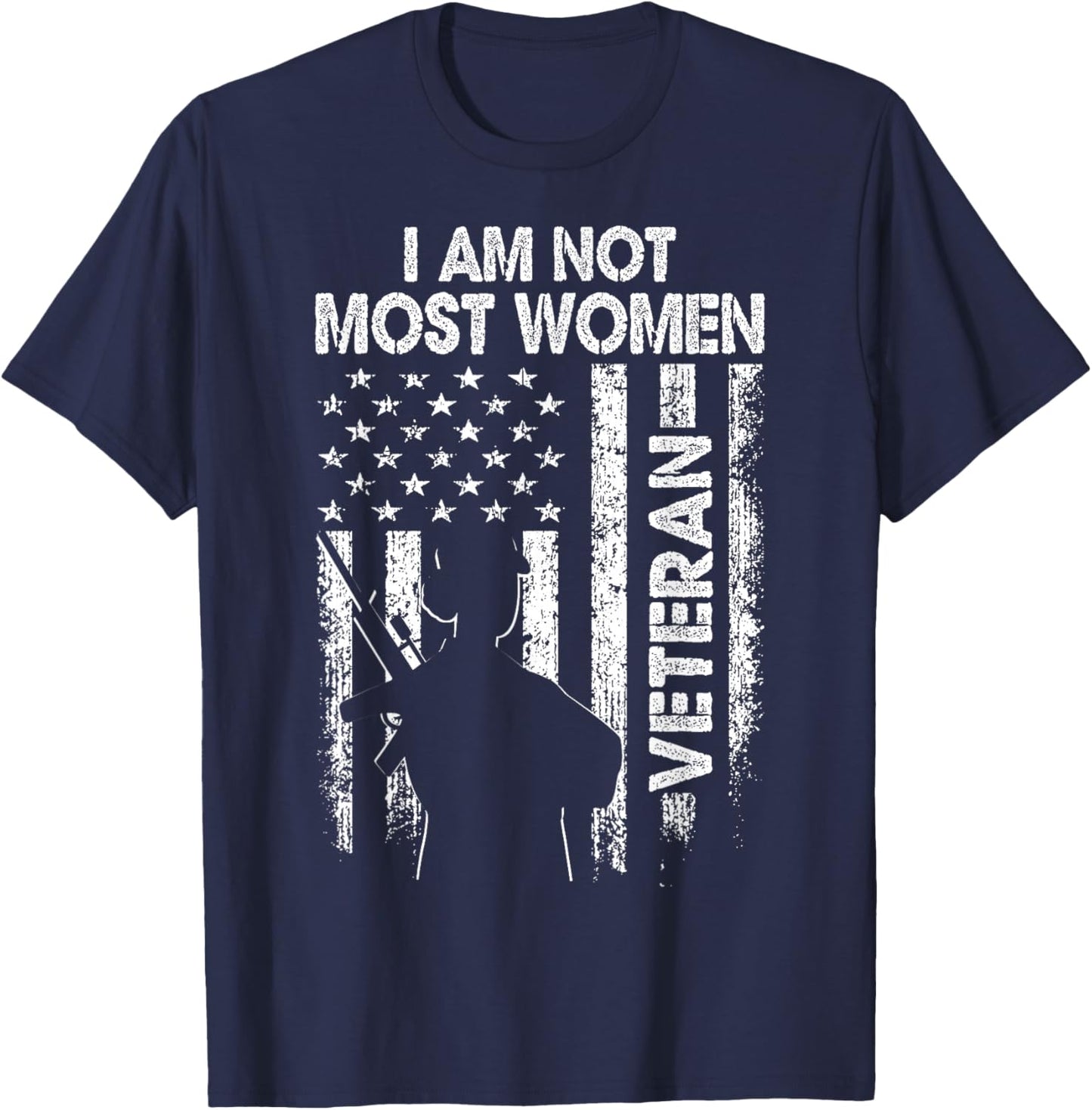 I Am Not Most Women Veteran Shirt Soldier Wife Mom Mother T-Shirt - T-Shirt | Navy