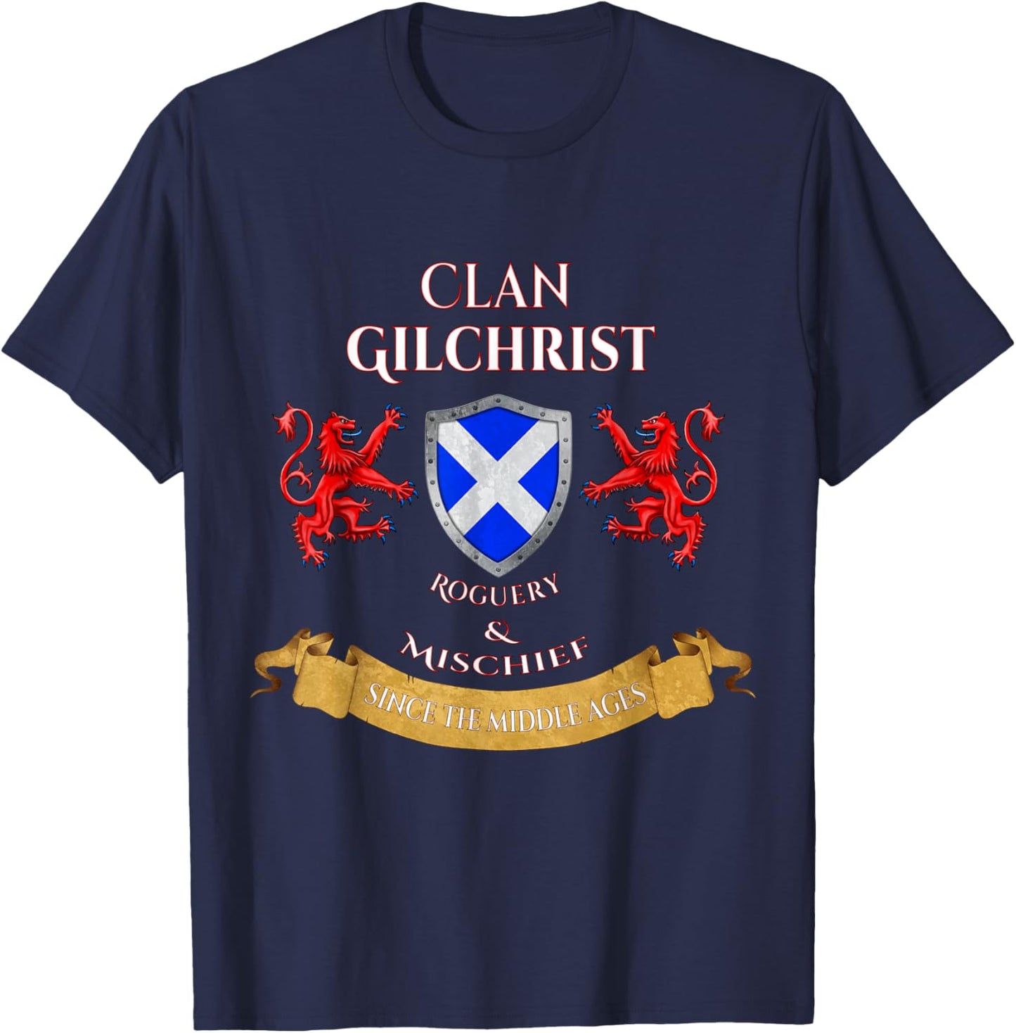Gilchrist Scottish Family Clan Middle Ages Mischief T-Shirt - T-Shirt | Navy