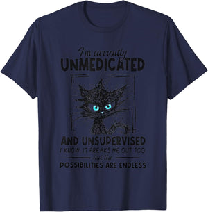 I’m Currently Unmedicated And Unsupervised I Know It Freaks T-Shirt - T-Shirt | Navy