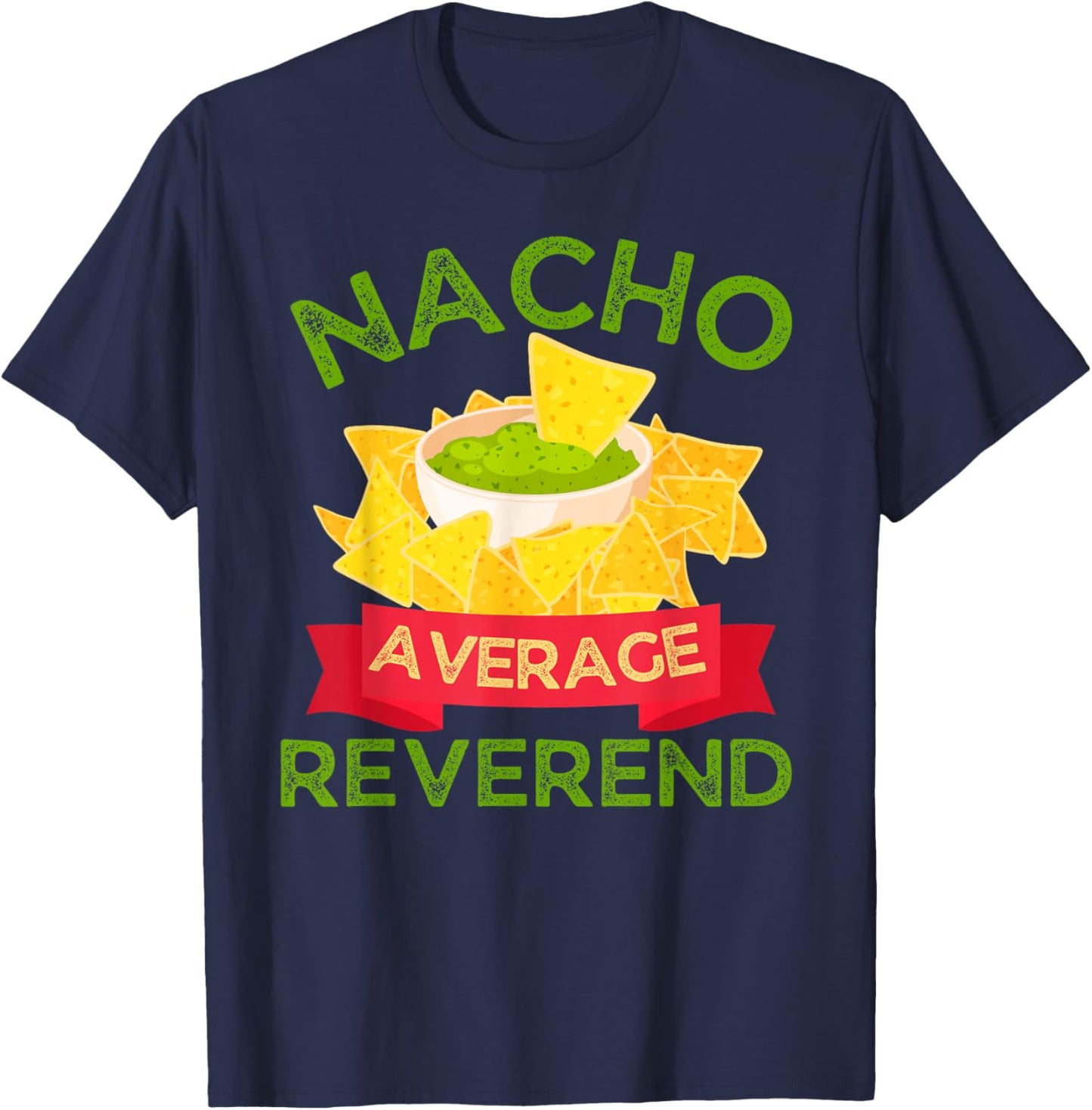 Nacho Average Reverend Wedding T-Shirt - T-Shirt | Navy