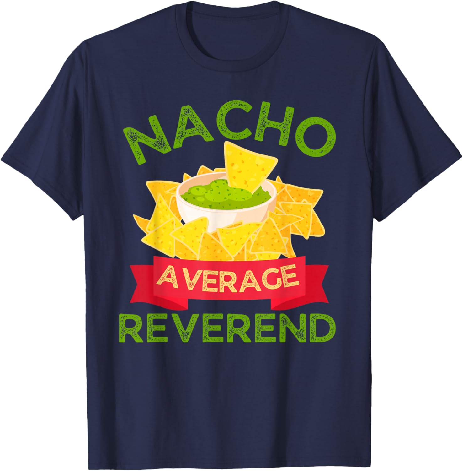Nacho Average Reverend Wedding T-Shirt - T-Shirt | Navy