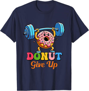 Funny Motivational Saying Donut Give Up For Gym Lifting Men T-Shirt - T-Shirt | Navy
