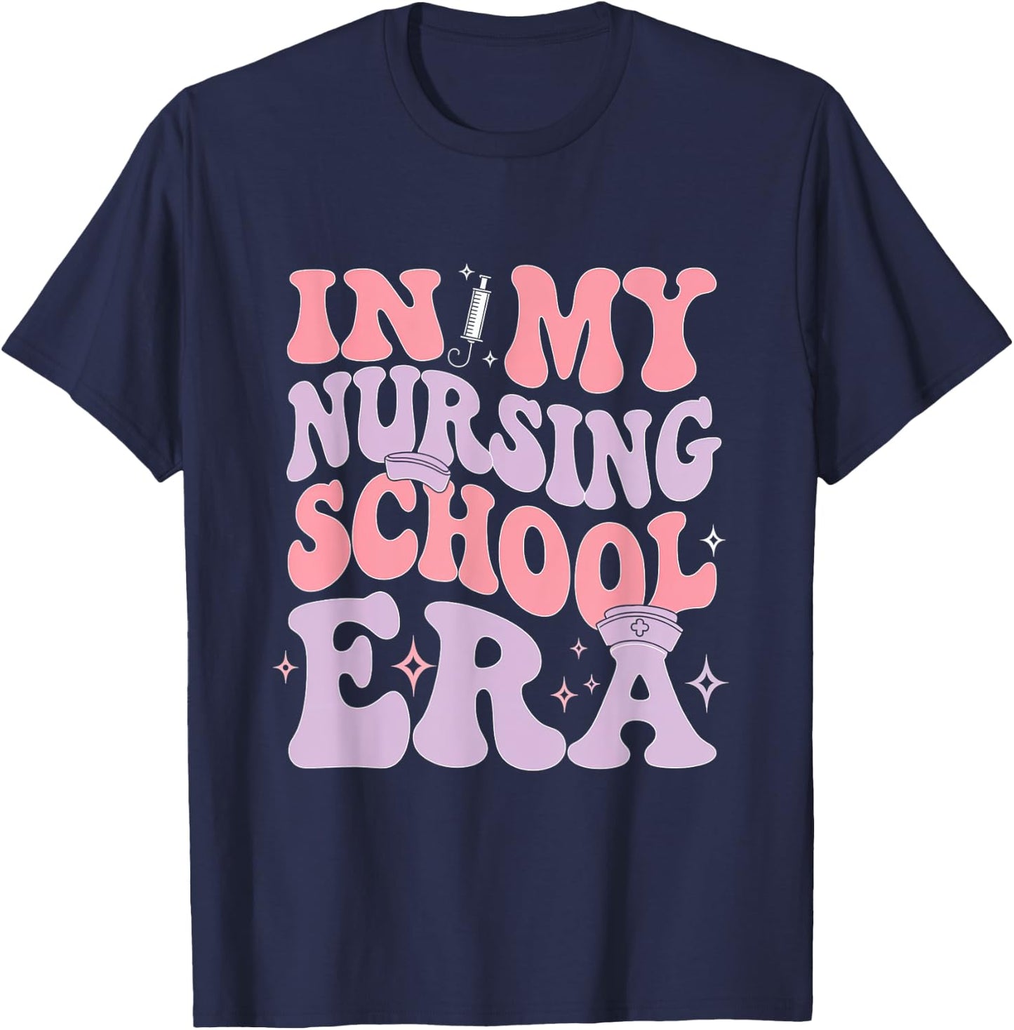 In My Nursing School Era Nurse Nursing Student Era T-Shirt - T-Shirt | Navy
