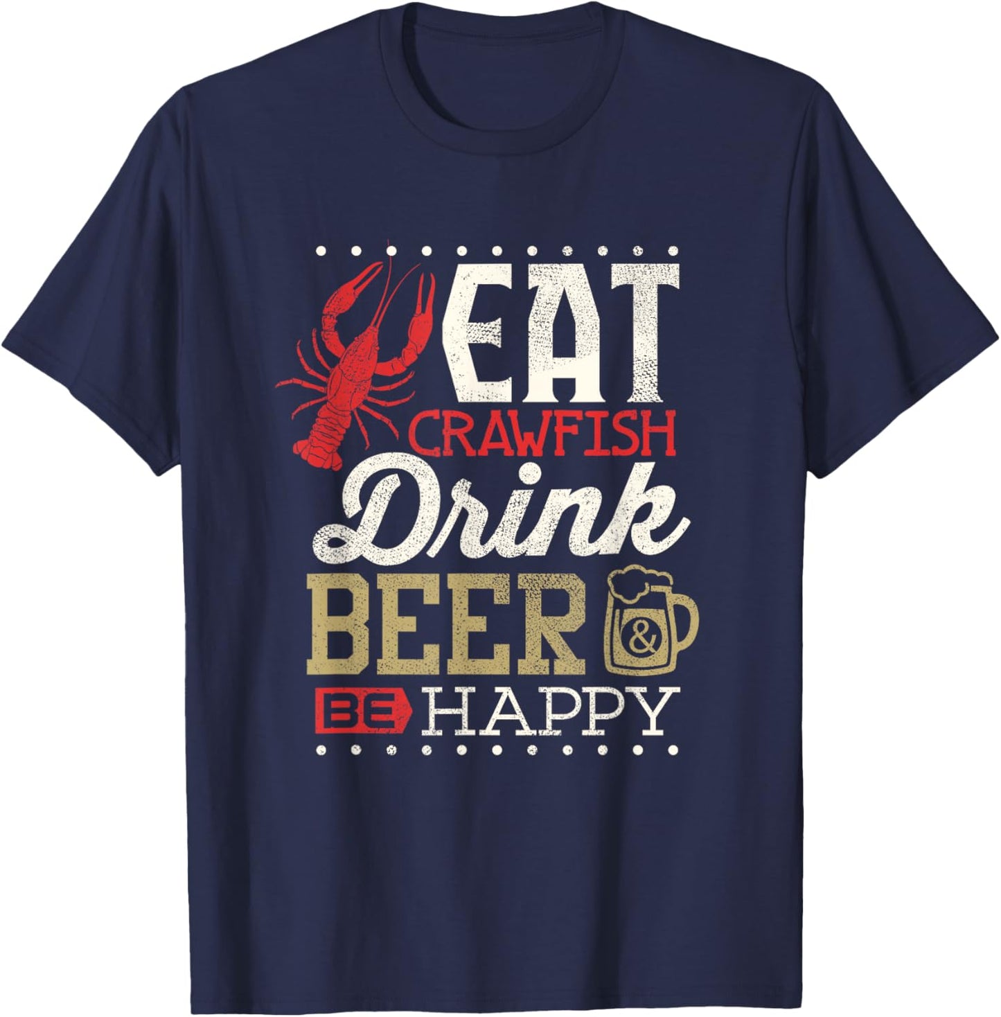 Funny Crawfish Boil Shirt Drink Beer Crayfish Festival Men T-Shirt - T-Shirt | Navy