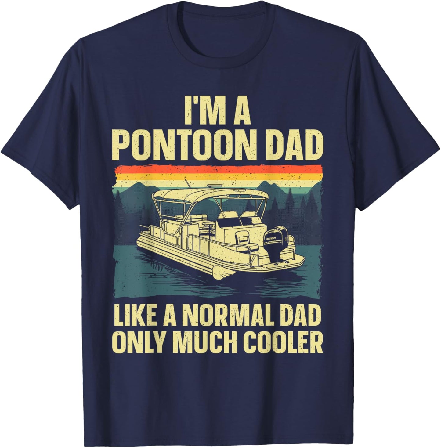 Cool Pontoon Design Dad Boating Pontoon Boat Captain T-Shirt - T-Shirt | Navy