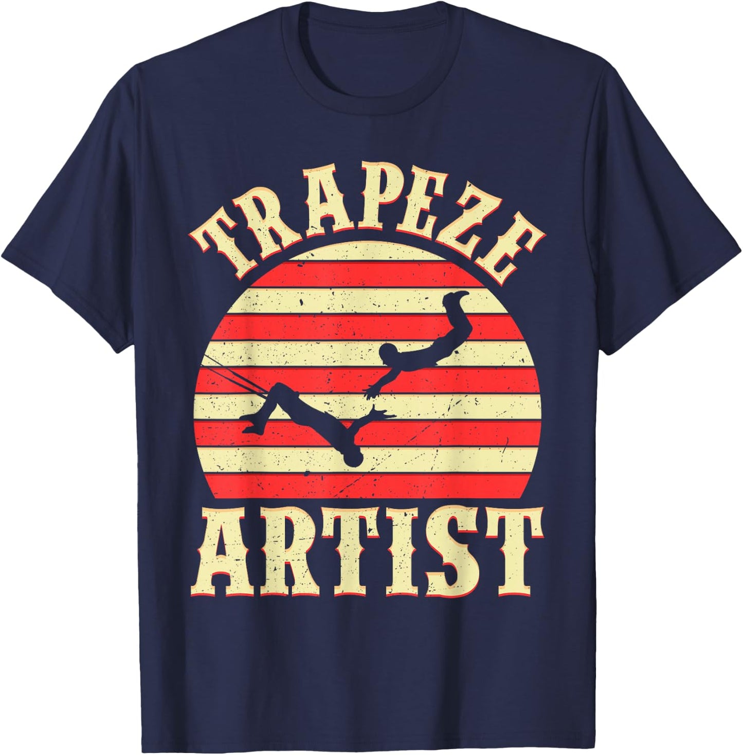 Trapeze Shirt - Circus Shirts - Trapeze Artist Costume T-Shirt - T-Shirt | Navy